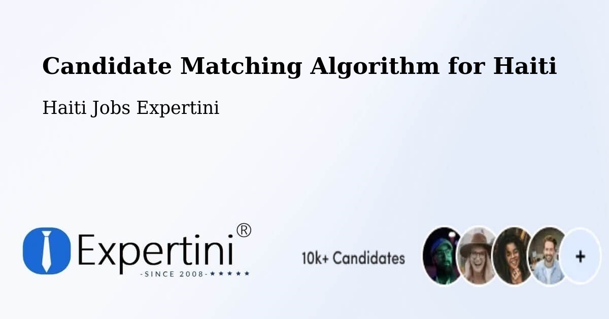 Candidate Matching Algorithm Overview – Cornillon - Haiti Jobs Expertini