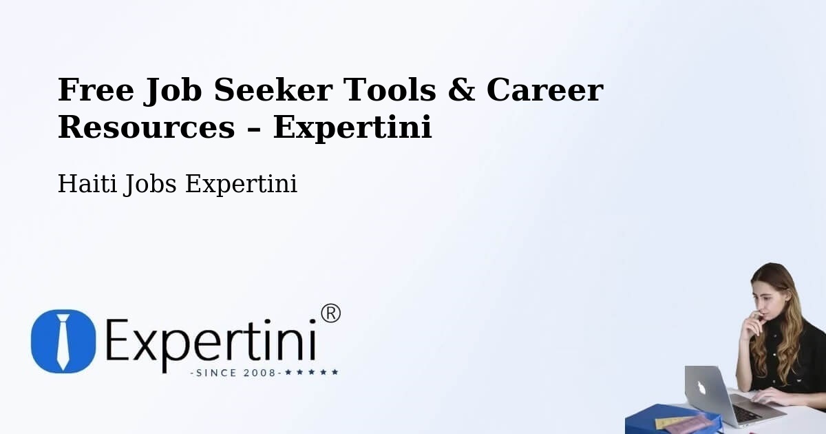 Free Job Seeker Tools & Career Resources – Cornillon - Cornillon, Haiti Jobs Expertini