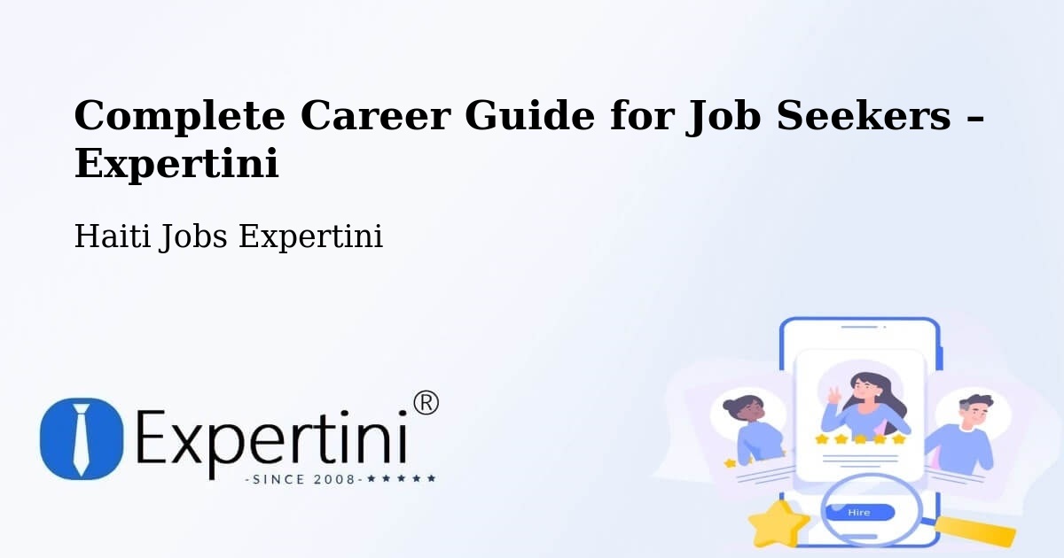 Career Guide for Job Seekers – Cornillon - Cornillon, Haiti Jobs Expertini