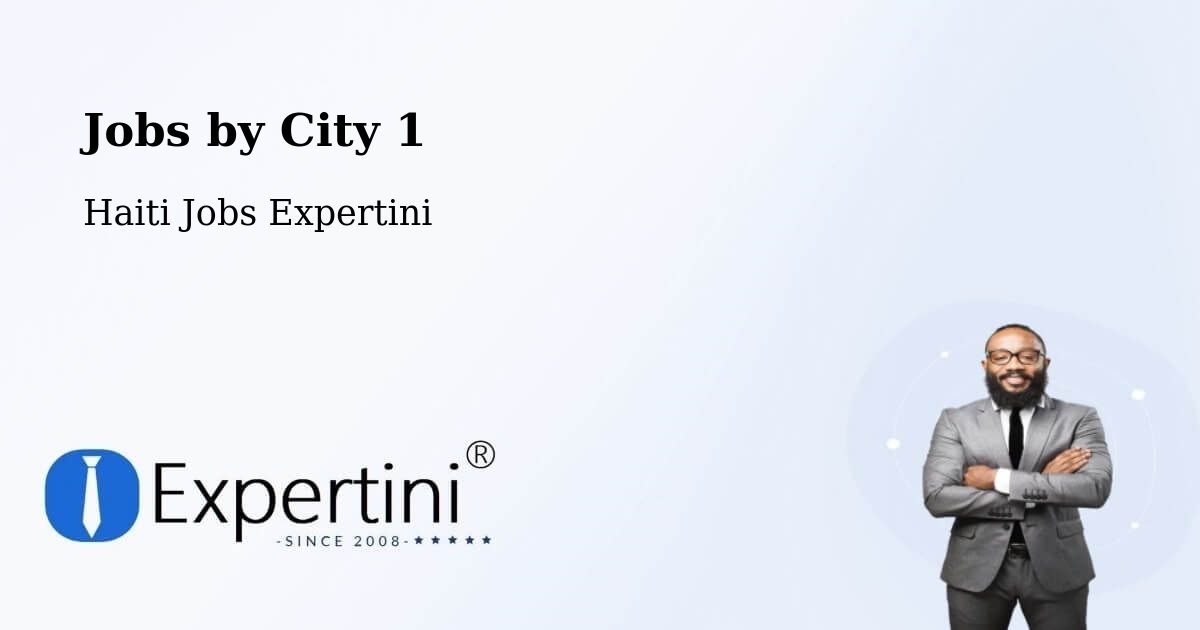 City Jobs in Haiti - Expertini