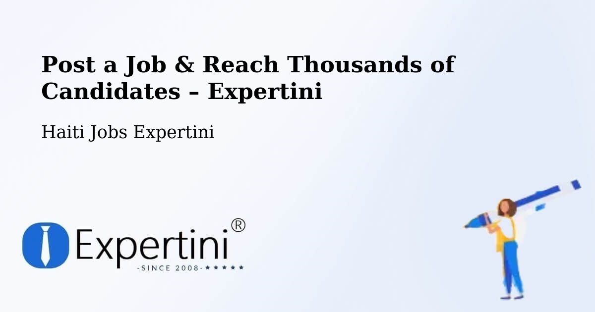 Post a Job in Cornillon – Hire the Right Talent - Cornillon, Haiti Jobs Expertini