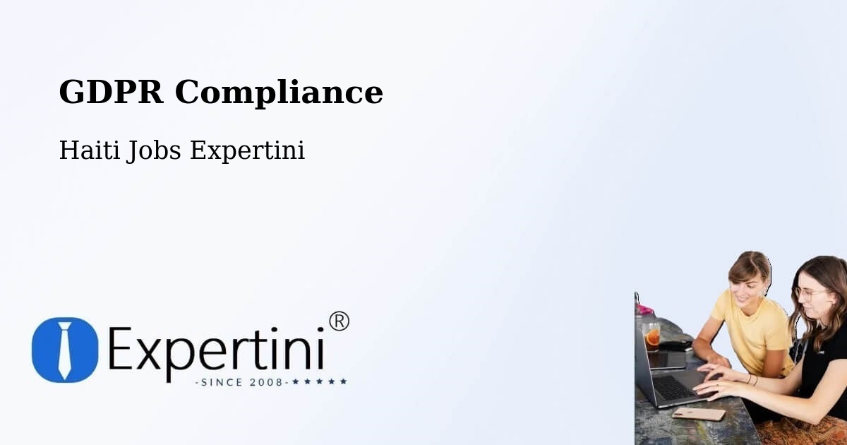 EU GDPR Compliance Statement – Cornillon - Haiti Jobs Expertini