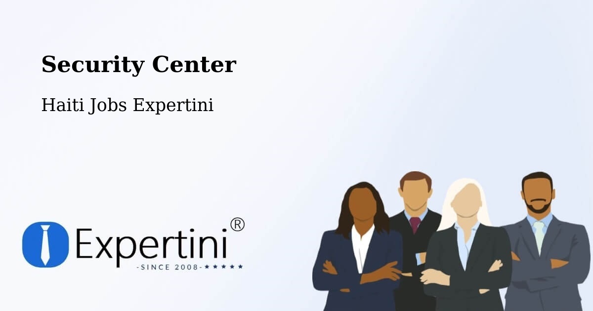 Security & Compliance – Cornillon - Haiti Jobs Expertini